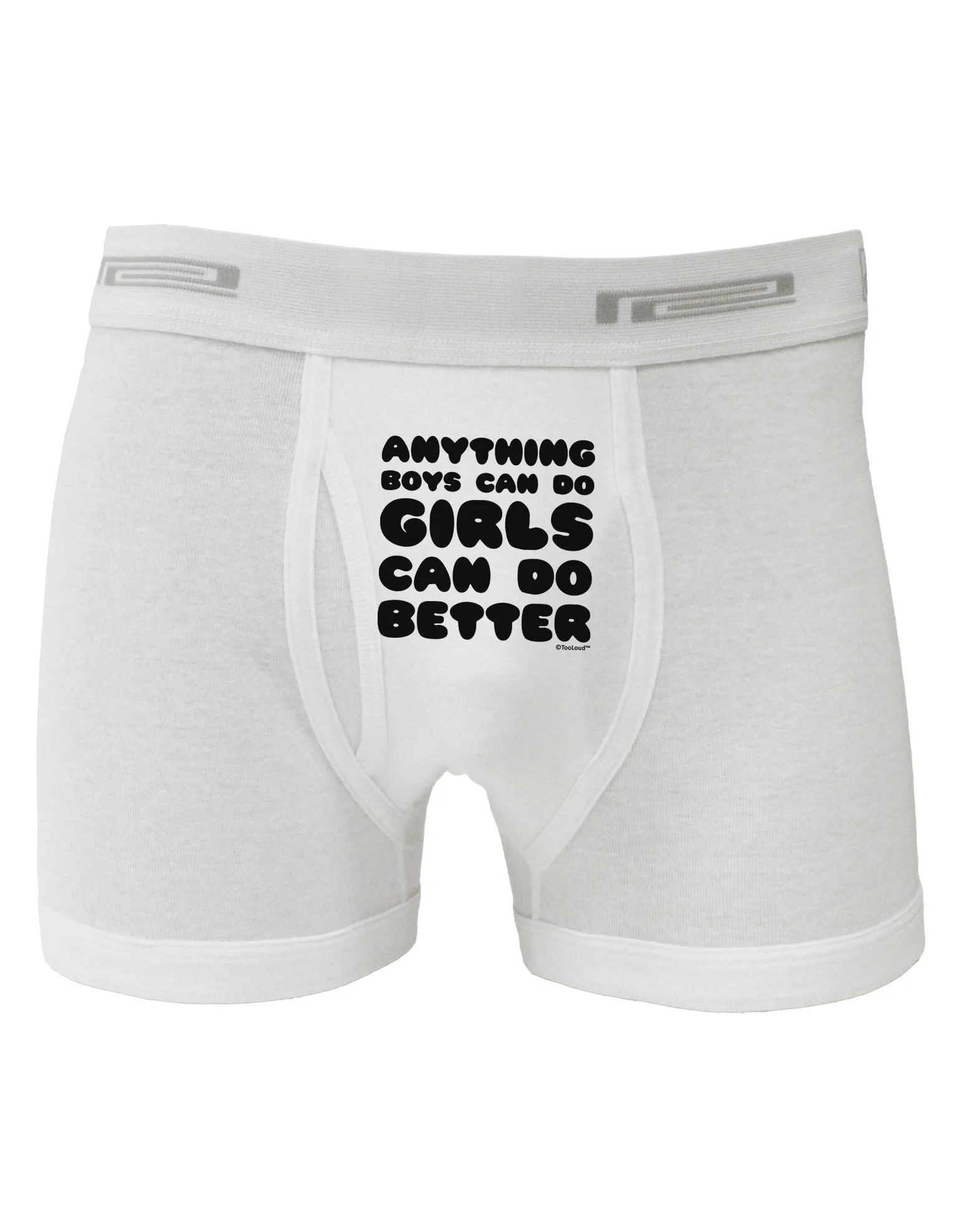 Anything Boys Can Do Girls Can Do Better Boxer Briefs  by TooLoud