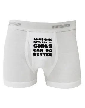 Anything Boys Can Do Girls Can Do Better Boxer Briefs  by TooLoud